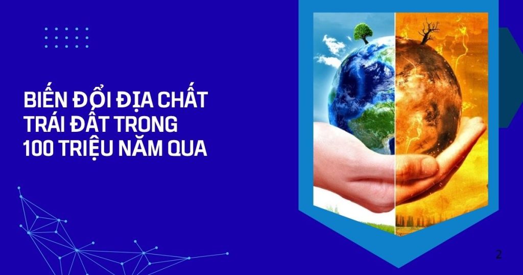 bien doi dia chat trai dat trong 100 trieu nam qua