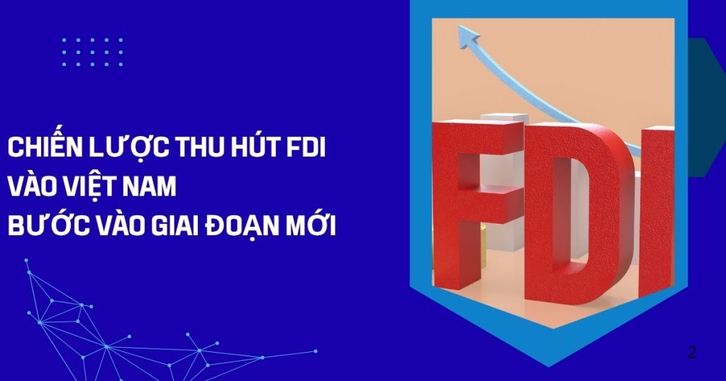 chien luoc thu hut fdi vao viet nam buoc vao giai doan moi