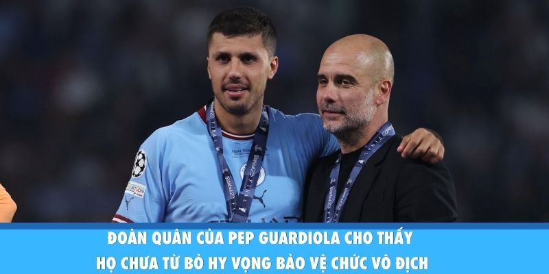 Man City Tiếp Tục Rượt Đuổi Arsenal Sau Chiến Thắng Trước Brentford Đoàn quân của Pep Guardiola cho thấy họ chưa từ bỏ hy vọng bảo vệ chức vô địch