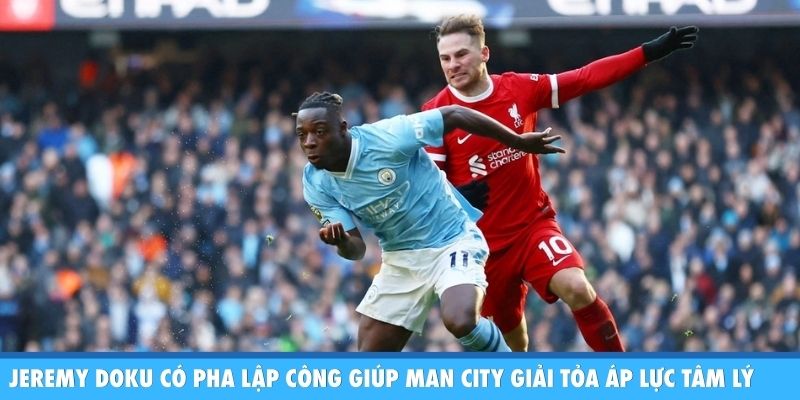 Man City Tiếp Tục Rượt Đuổi Arsenal Sau Chiến Thắng Trước Brentford Jeremy Doku có pha lập công giúp Man City giải tỏa áp lực tâm lý