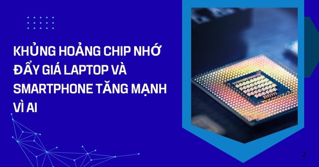 khung hoang chip nho day gia laptop va smartphone tang manh vi ai