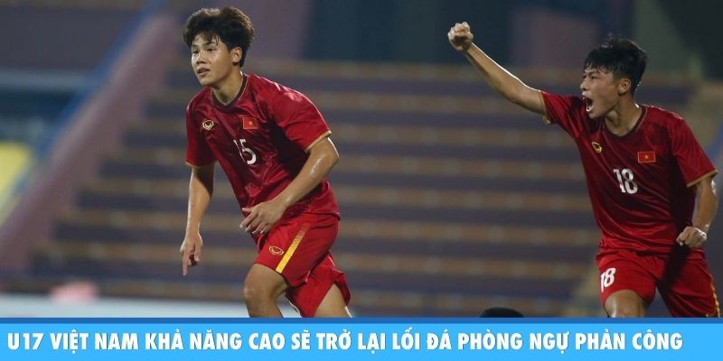 U17 Việt Nam Soi Điểm Yếu U17 Hàn Quốc Trước Cơ Hội Dự World Cup U17 Việt Nam khả năng cao sẽ trở lại lối đá phòng ngự phản công