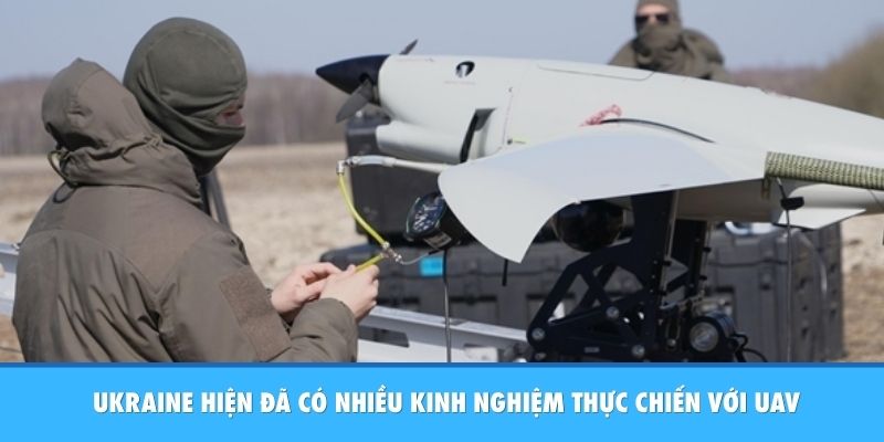 Ukraine hiện đã có nhiều kinh nghiệm thực chiến với UAV